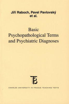 Basic psychopathological terms and psychiatric diagnoses /