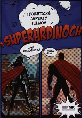 Teoretické aspekty filmov o superhrdinoch /