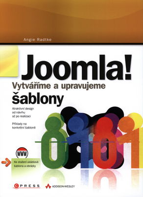 Joomla! : tvorba a úprava šablon : [vytváříme a upravujeme šablony] /
