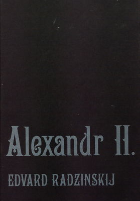 Alexandr II. : poslední velký car /