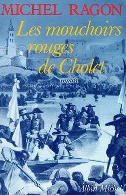 Les mouchoirs rouges de Cholet : roman /