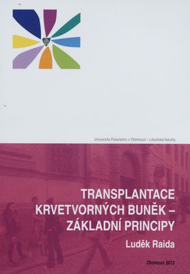 Transplantace krvetvorných buněk - základní principy /