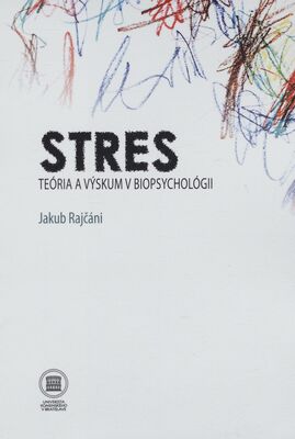 Stres : teória a výskum v biopsychológii /