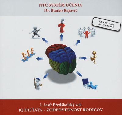 NTC systém učenia : predškolský vek. I. časť, IQ dieťaťa - zodpovednosť rodičov /