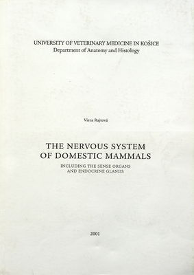 The nervous system of domestic mammals : including the sense organs and endocrine glands /
