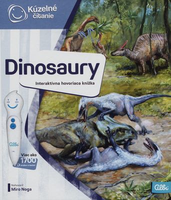 Dinosaury : interaktívna hovoriaca knižka : viac ako 1700 zvukov a textov /