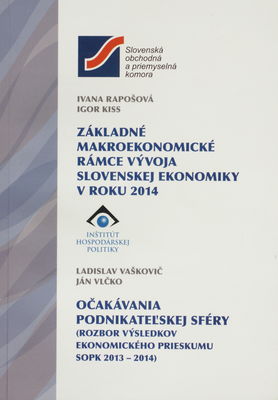 Základné makroekonomické rámce vývoja slovenskej ekonomiky v roku 2014 /