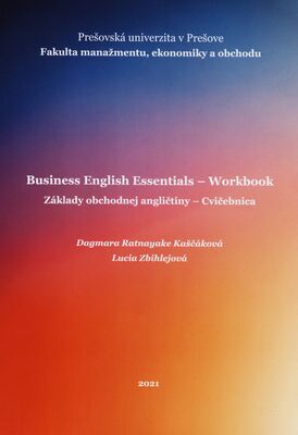 Business English essentials - workbook = Základy obchodnej angličtiny - cvičebnica /