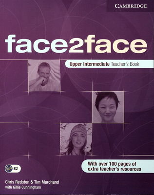 Face2face upper intermediate : [with over 100 pages of extra teacher´ resources]. Teacher´s book /