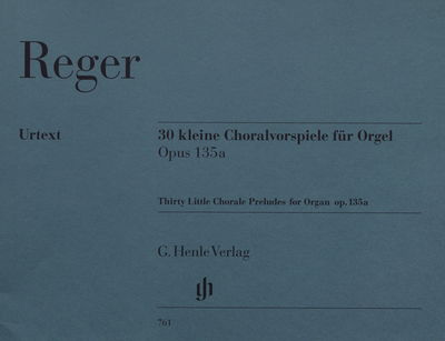 30 kleine Choralvorspiele für Orgel, Opus 135a [Urtext] /