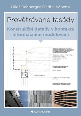 Provětrávané fasády : konstrukční detaily v kontextu informačního modelování /