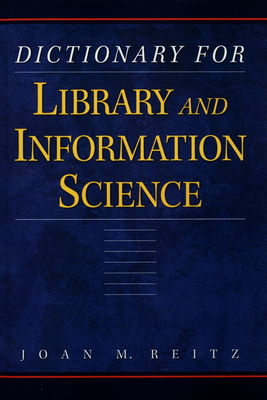 Dictionary for library and information science /