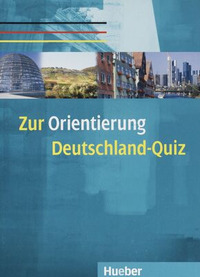 Zur Orientierung : Deutschland-Quiz /