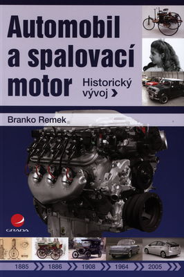Automobil a spalovací motor : historický vývoj /