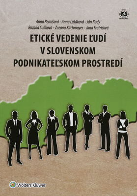 Etické vedenie ľudí v slovenskom podnikateľskom prostredí /