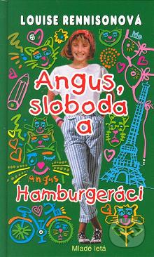 Angus, sloboda a Hamburgeráci : ďalšie ďalšie spovede Georgie Nicolsonovej /