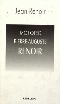 Môj otec Pierre-Auguste Renoir /