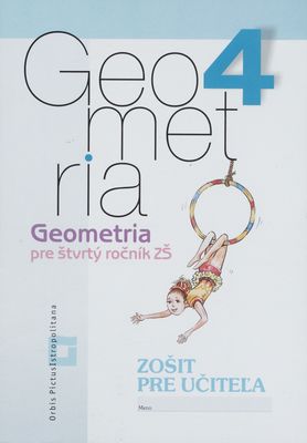 Geometria 4 : [zošit pre učiteľa] /