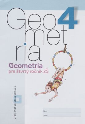 Geometria 4 : geometria pre štvrtý ročník ZŠ /