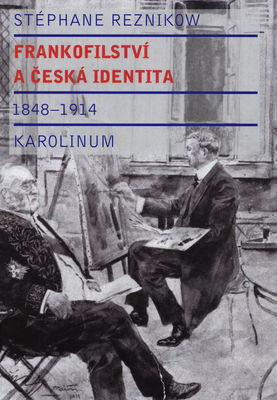 Frankofilství a česká identita : 1848-1914 /