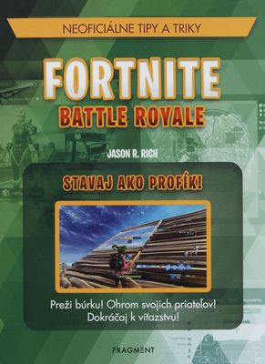 Fortnite Battle Royale : stavaj ako profík! : neoficiálne tipy a triky /