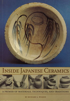 Inside Japanese ceramic : a primer of materials, techniques, and traditions /