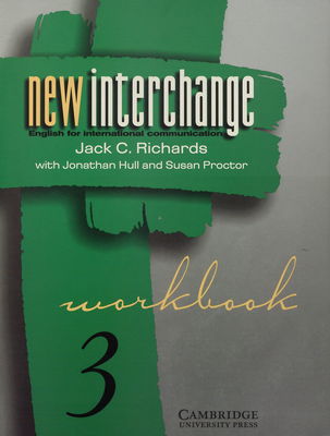 New interchange : English for international communication : workbook. 3 /