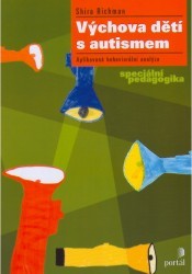 Výchova dětí s autismem : aplikovaná behaviorální analýza /