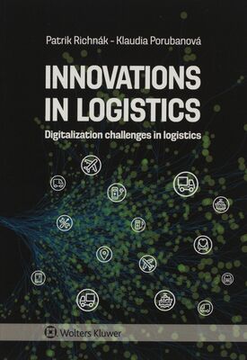 Innovations in logistics : digitalization challenges in logistics /