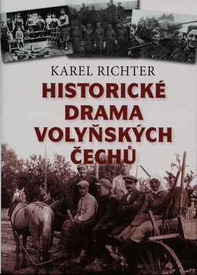 Historické drama volyňských Čechů /