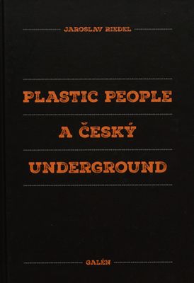 Plastic People a český Underground /