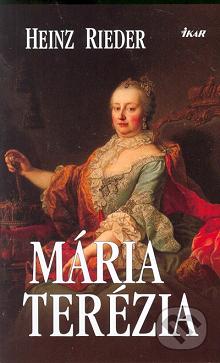 Mária Terézia : osudové chvíle Habsburgovcov /