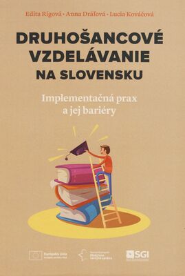 Druhošancové vzdelávanie na Slovensku : implementačná prax a jej bariéry /