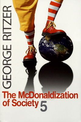 The McDonaldization of society. 5 /