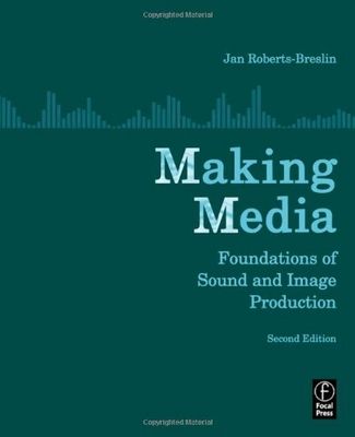 Making media : foundations of sound and image production /