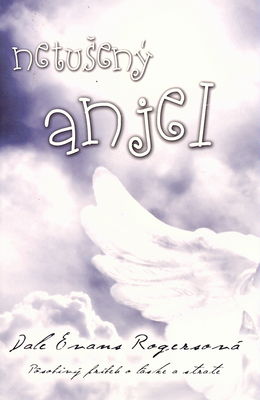 Netušený anjel : pravdivý príbeh o láske a strate /