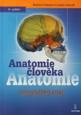 Anatomie člověka : fotografický atlas systematické a topografické anatomie /