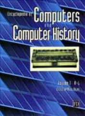 Encyclopedia of computers and computer history. Volume One, A-L /