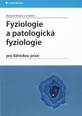 Fyziologie a patologická fyziologie : pro klinickou praxi /