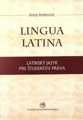 Lingua latina : latinský jazyk pre študentov práva /