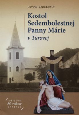 Kostol Sedembolestnej Pany Márie v Turovej /