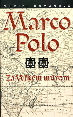 Marco Polo. [2], Za Veľkým múrom /