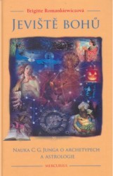 Jeviště bohů : nauka C. G. Junga o archetypech a astrologie /