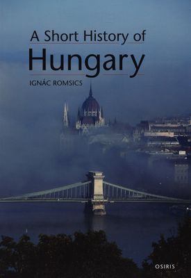 A short history of Hungary /