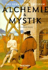 Alchemie and Mystik. Das hermetische Museum. /