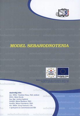 Model sebahodnotenia práce školy : národný projekt ŠŠI: "Externé hodnotenie kvality školy podporujúce sabahodnotiace procesy a rozvoj školy /