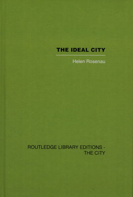 The ideal city : in its architectural evolution in Europe /