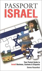 Passport Israel : your pocket guide to Israeli business, customs & etiquette /