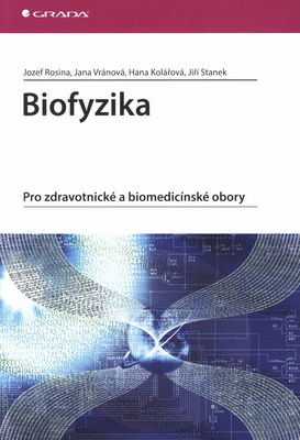 Biofyzika : pro zdravotnické a biomedicínské obory /