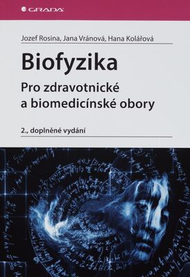 Biofyzika : pro zdravotnické a biomedicínské obory /